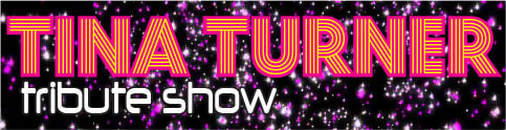 TINA TRIBUTE SHOW